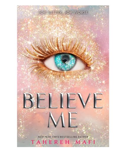 Believe Me By Tahereh Mafi Novel KS (book)